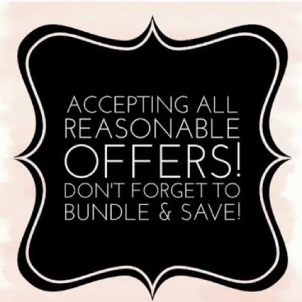 REASONABLE OFFERS WELCOME